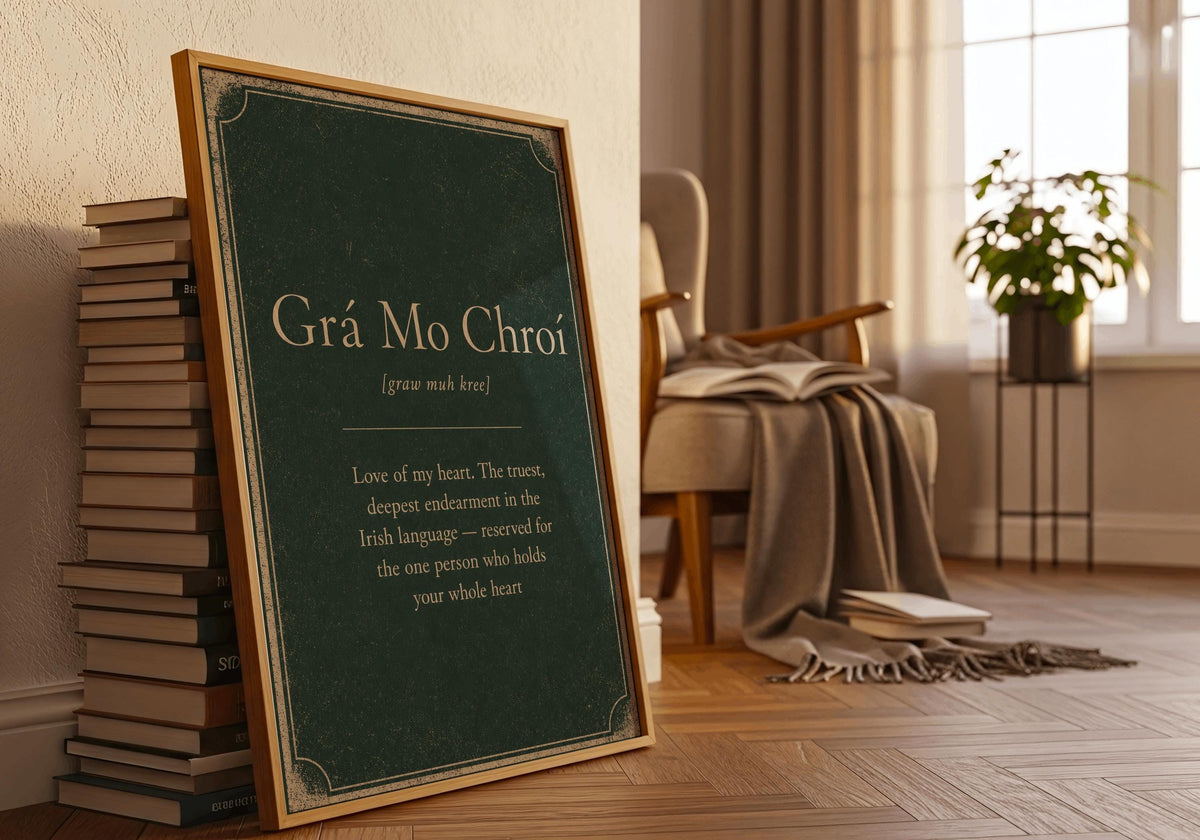 Grá Mo Chroí Irish print meaning love of my heart