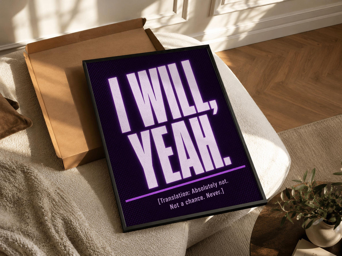 I Will Yeah Irish print – room mockup 3