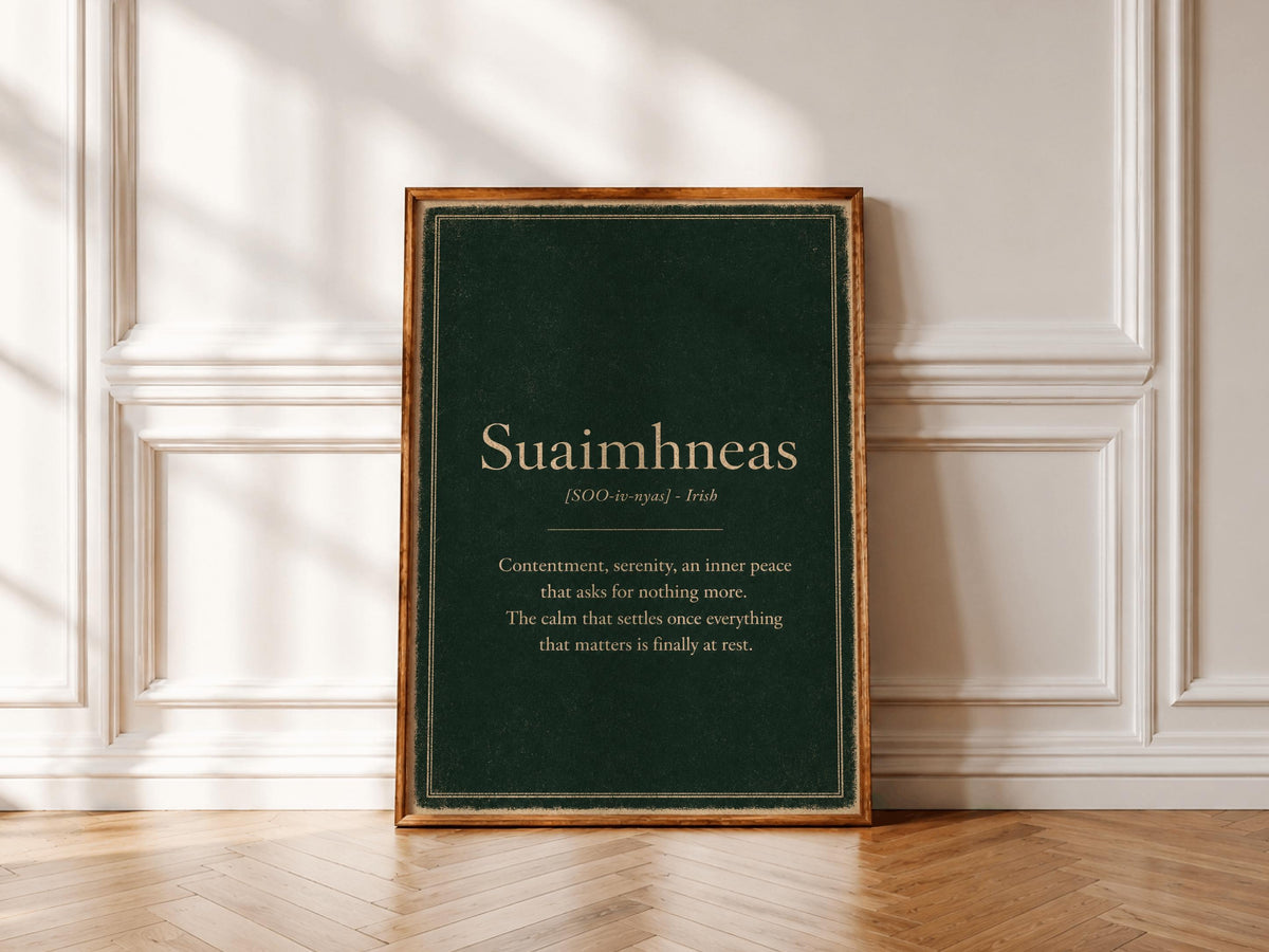 Suaimhneas Irish definition print – framed print on the wall