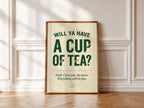 Will Ya Have a Cup of Tea Irish print – gallery wall