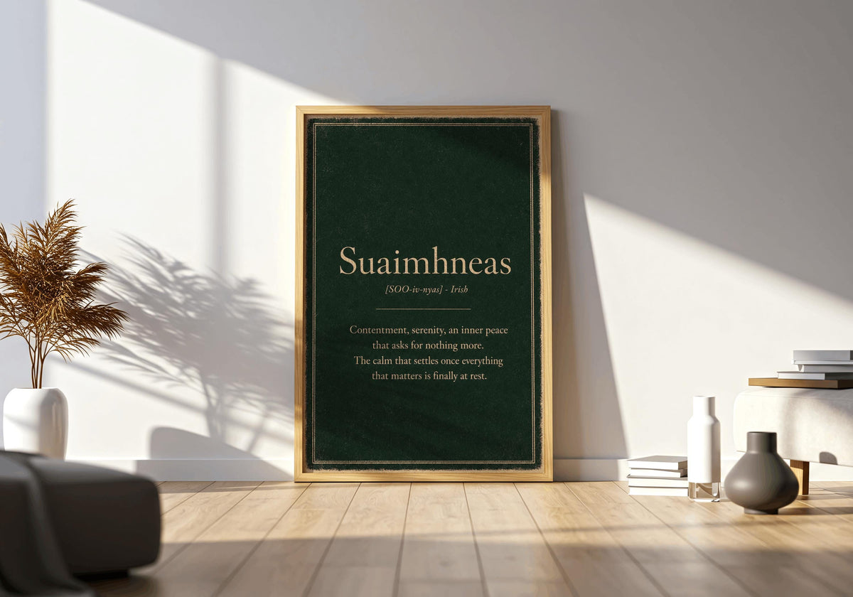 Suaimhneas Irish definition print – framed print on the wall
