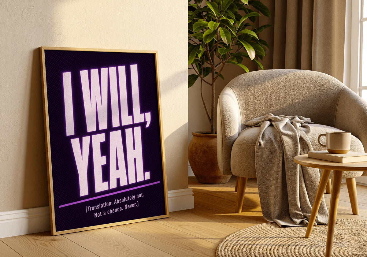 I Will Yeah Irish print – room mockup 2