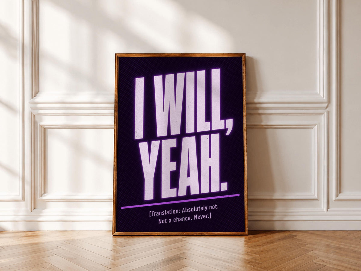 I Will Yeah Irish print – room mockup 1
