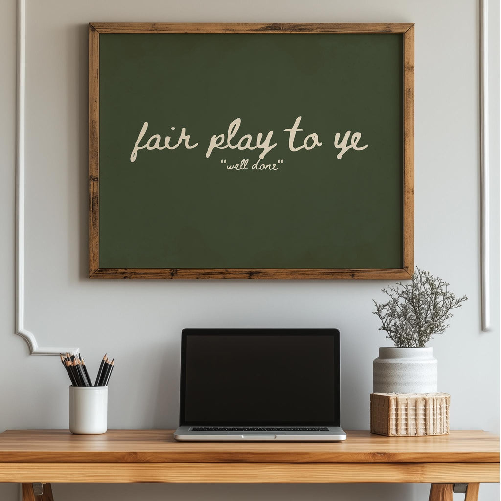 Fair Play to Ye Olive Irish print – room mockup 6
