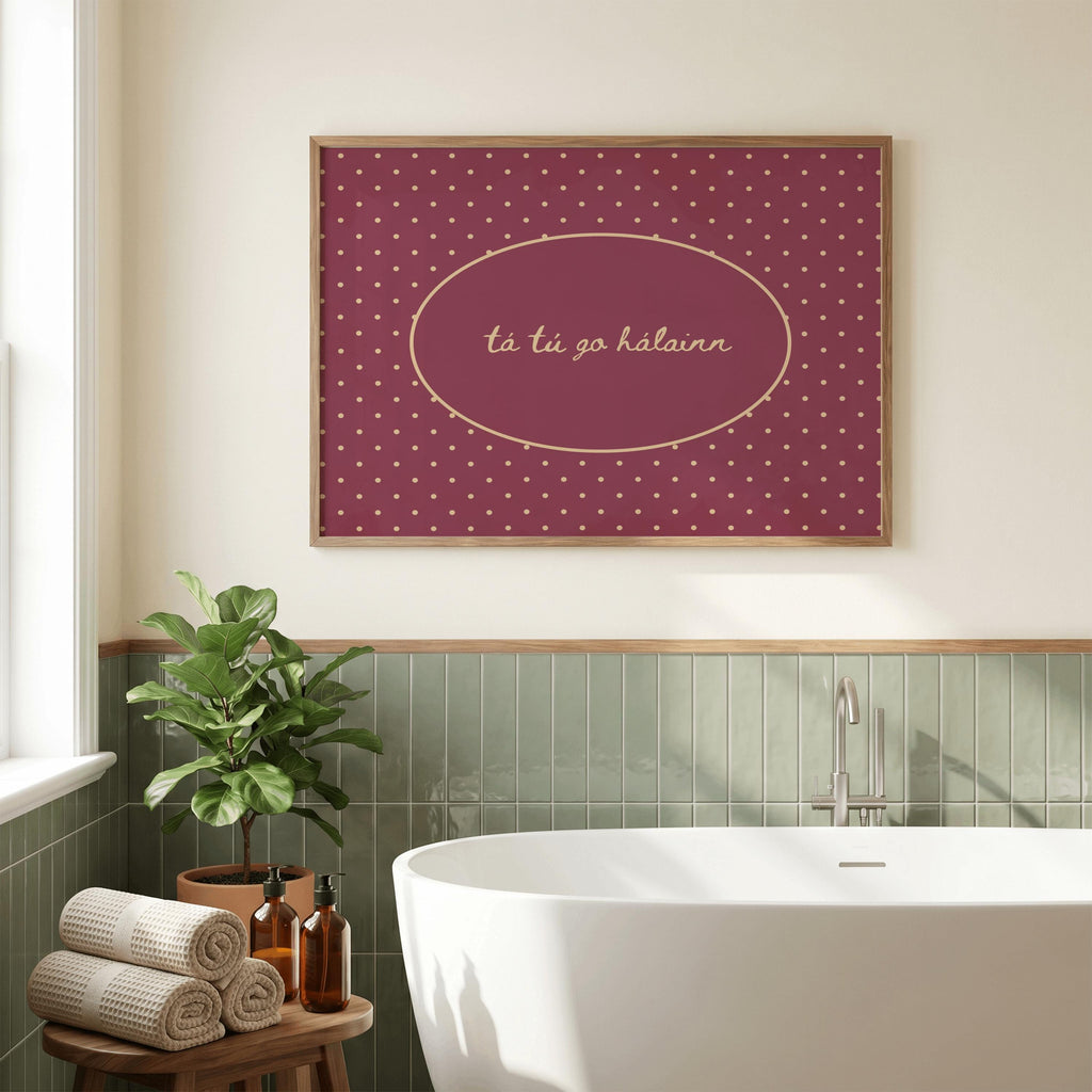 Tá tú go hálainn polka dot Irish print – wall mockup 6