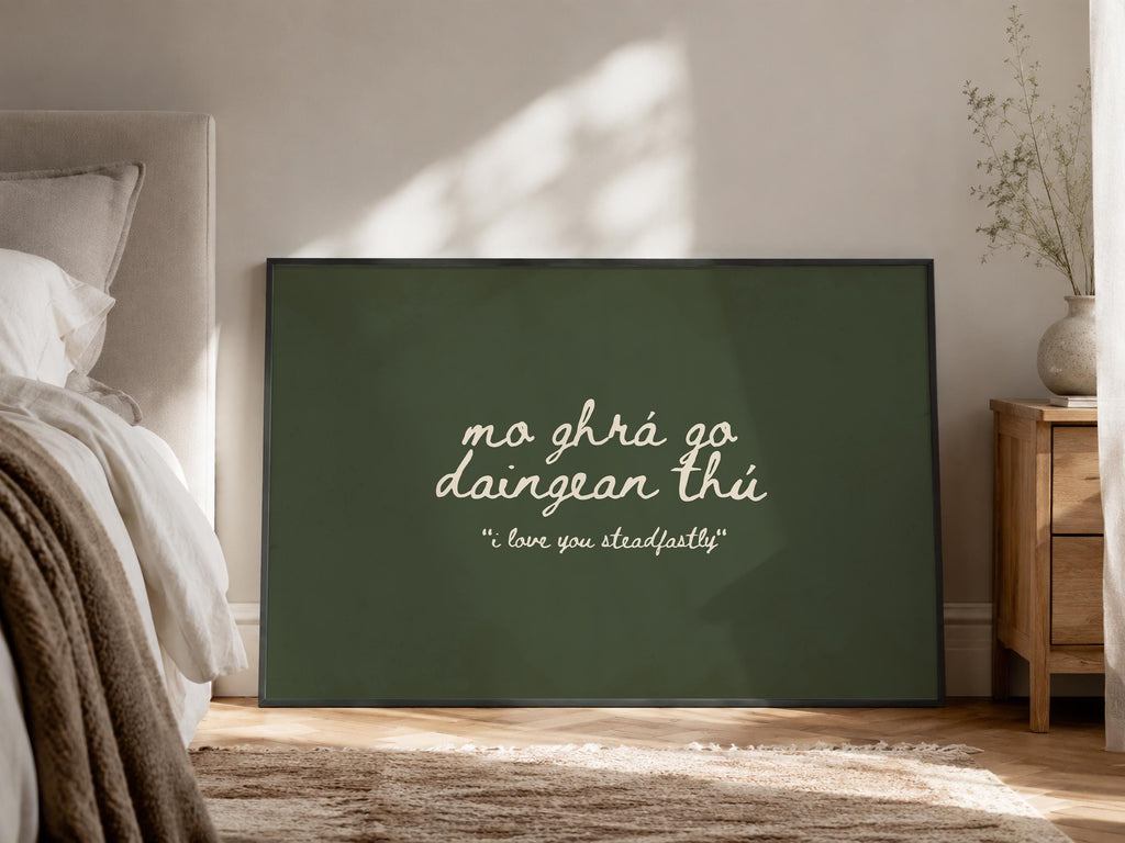 Mo ghrá go daingean thú Irish print – wall mockup 8