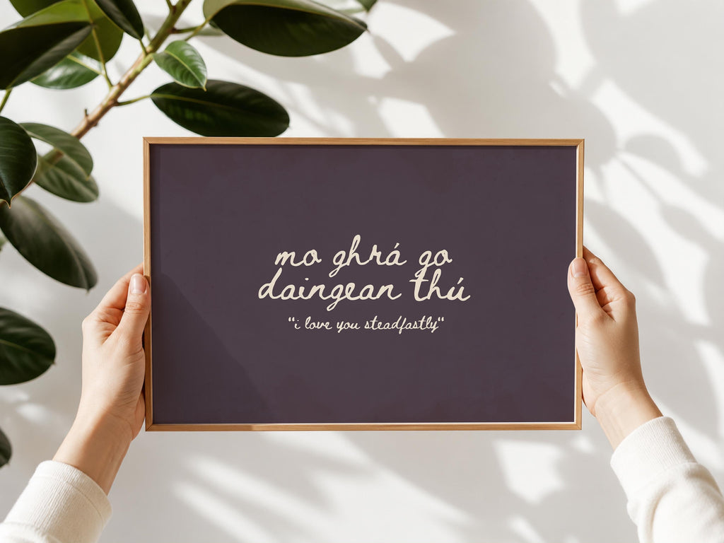 Mo ghrá go daingean thú script Irish print – wall mockup 7