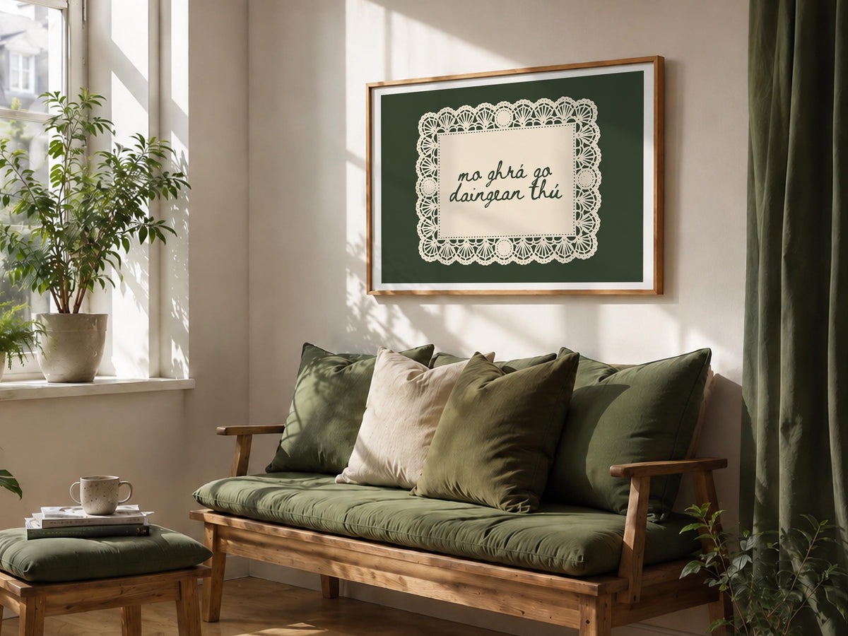 Mo ghrá go daingean thú Irish print – wall mockup 5