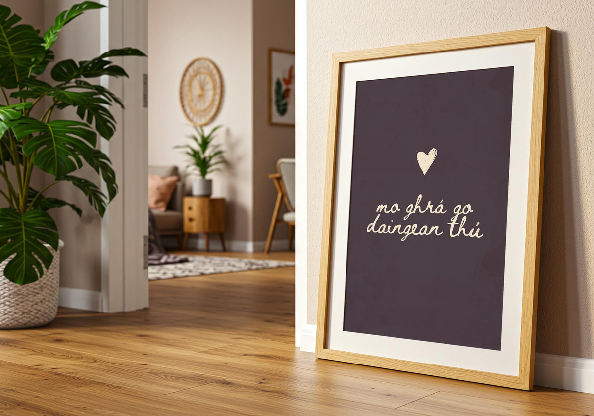 Mo ghrá go daingean thú plum Irish print – wall mockup 4