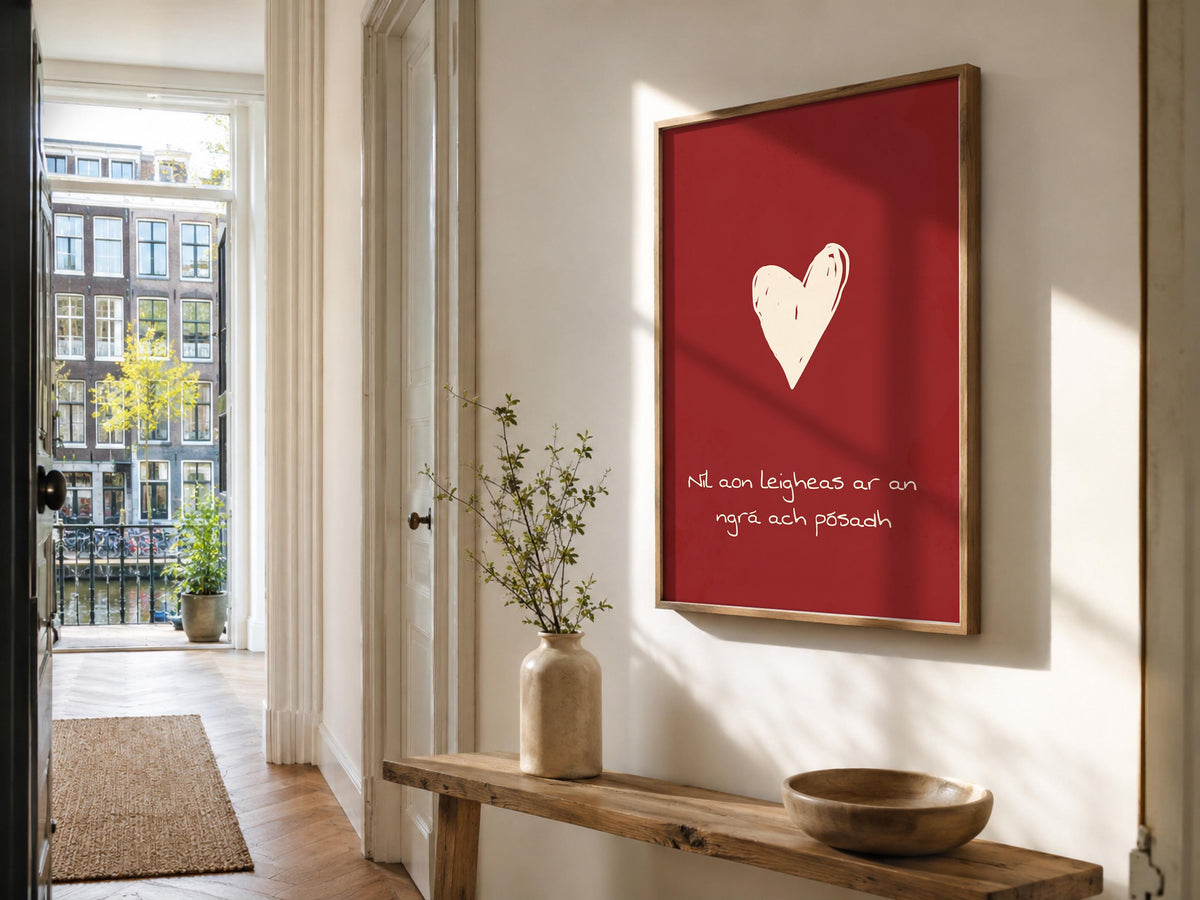 Níl aon leigheas ar an ngrá red heart Irish print – wall mockup 5