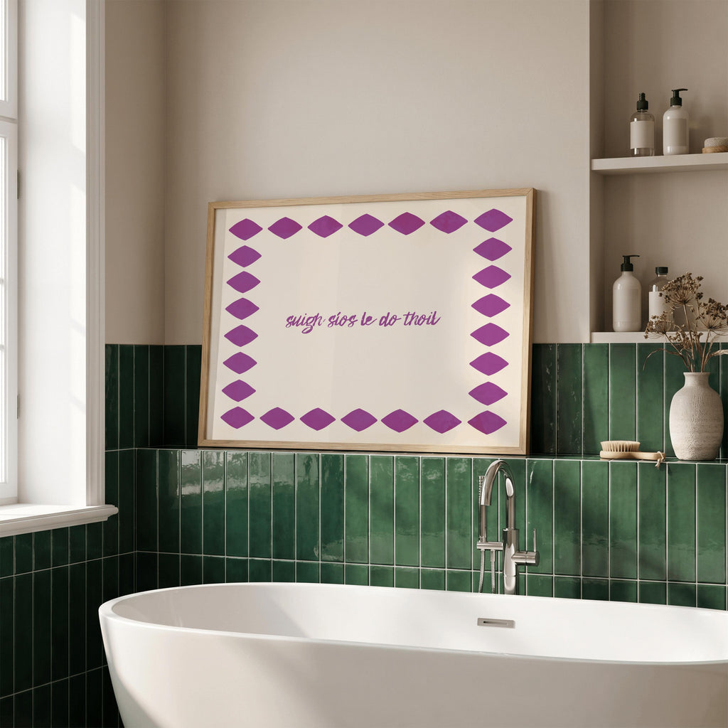 Suigh Síos Le Do Thoil Irish print – framed on the wall