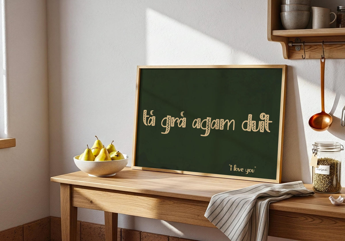 Tá Grá Agam Duit Irish print – room mockup 5