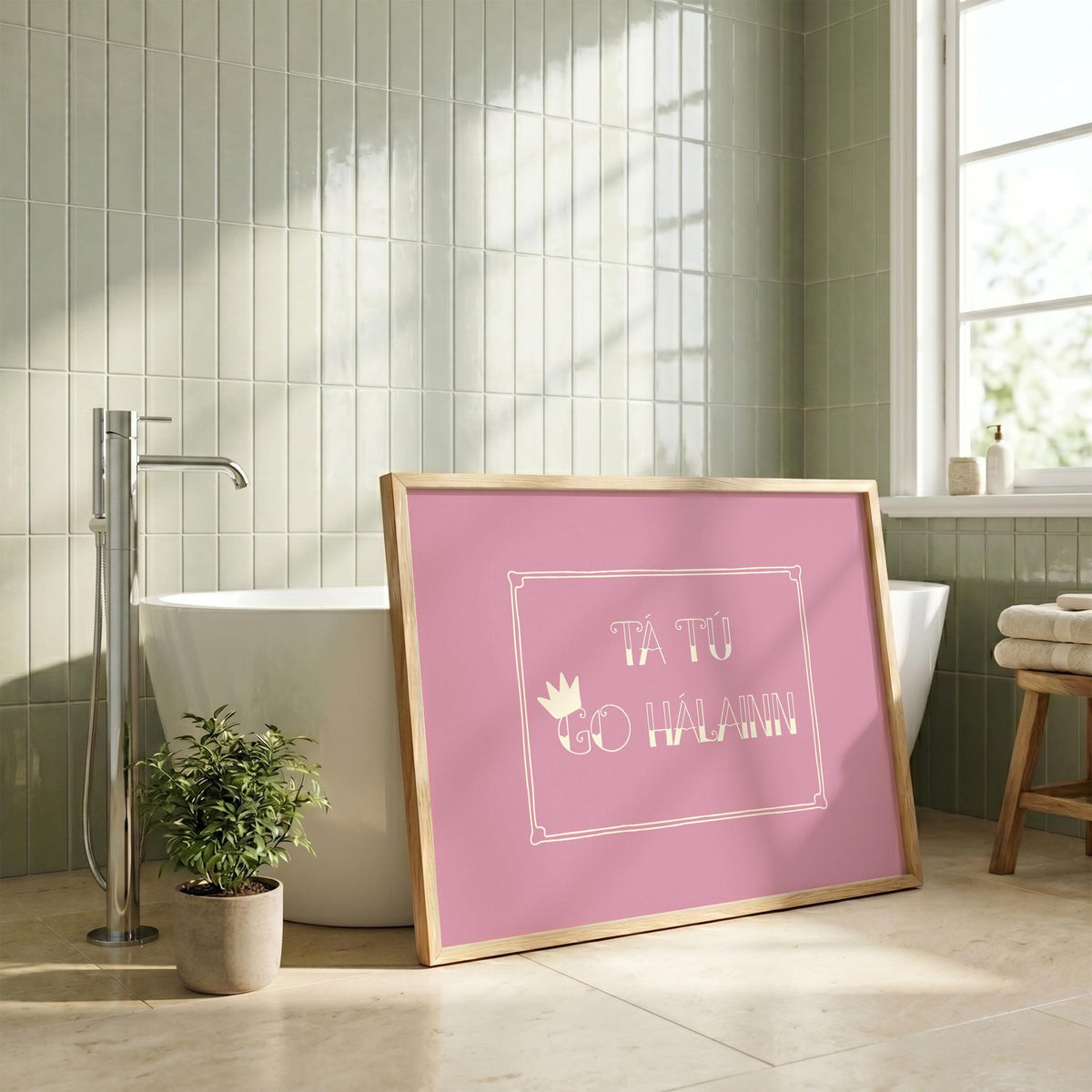 Tá tú go hálainn pink crown Irish print – wall mockup 1