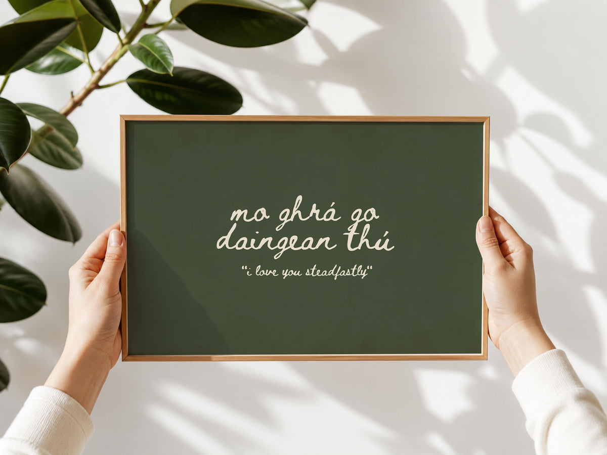 Mo ghrá go daingean thú Irish print – wall mockup 4