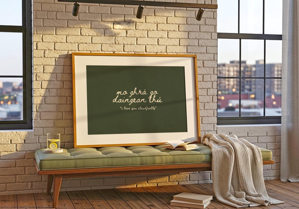 Mo ghrá go daingean thú Irish print – wall mockup 9