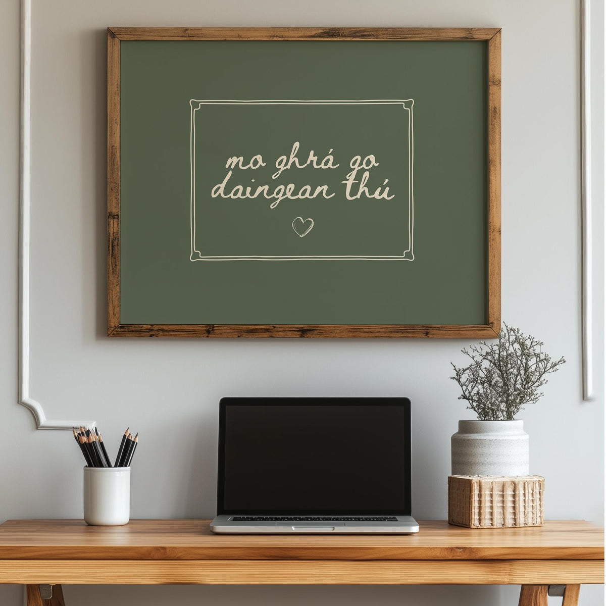 Mo ghrá go daingean thú sage green Irish print – wall mockup 3