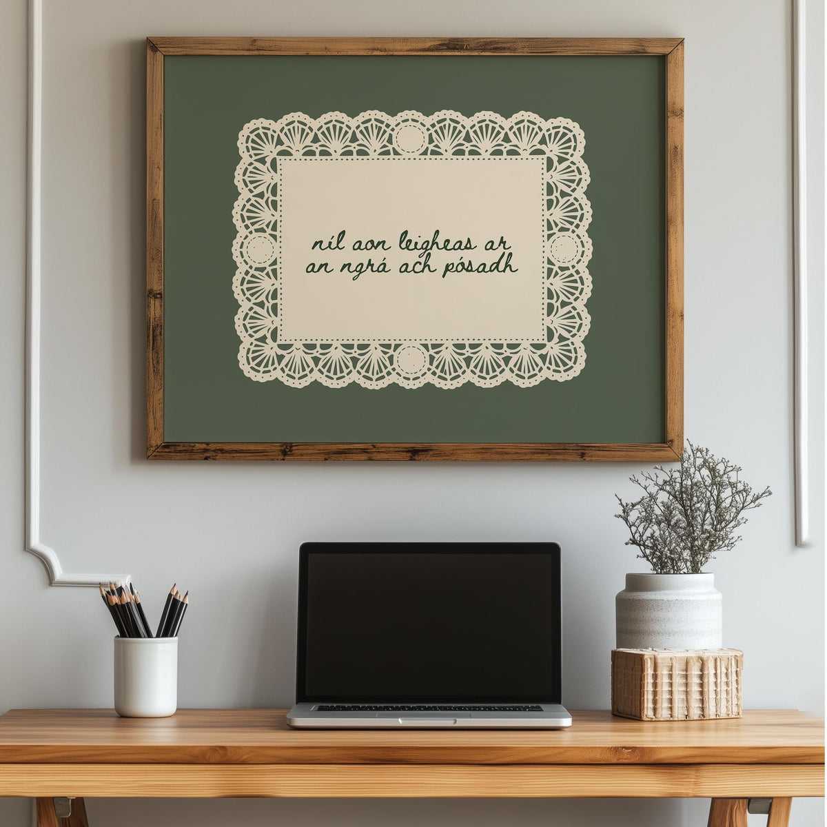 Níl aon leigheas sage lace doily Irish print – wall mockup 3