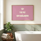Tá Tú Go Hálainn print – mockup 7