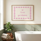 Tá tú go hálainn pink diamond Irish print – wall mockup 6
