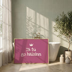 Tá Tú Go Hálainn Raspberry Irish print – wall mockup 4
