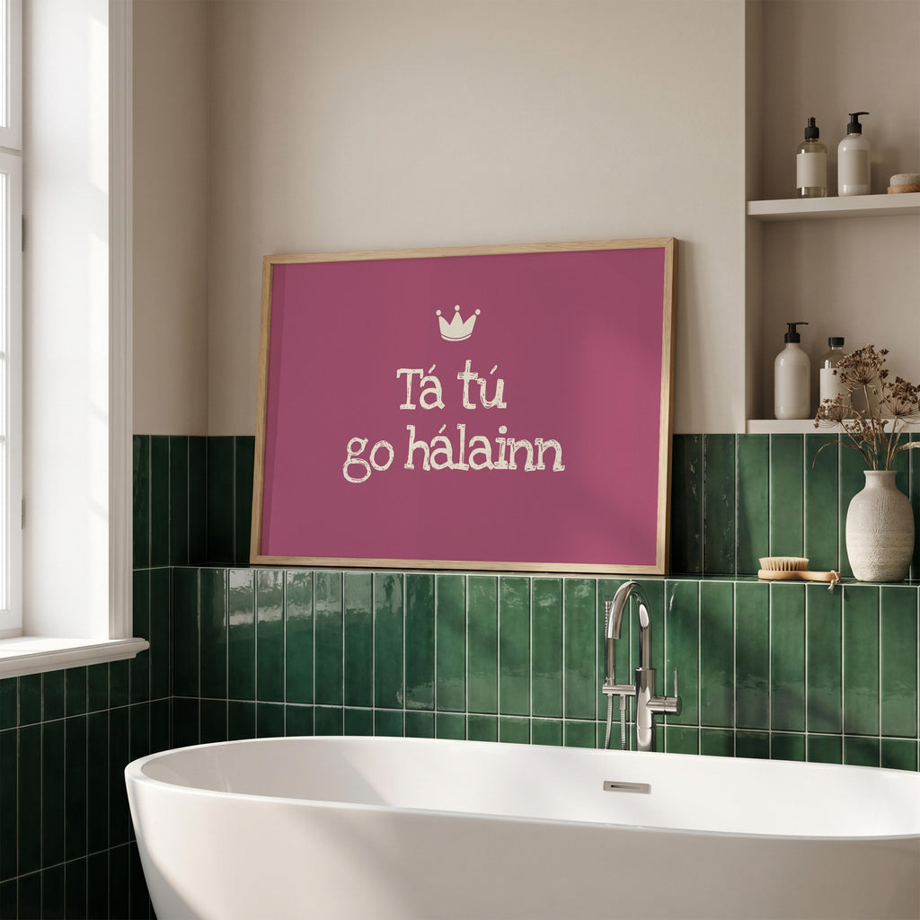 Tá Tú Go Hálainn Raspberry Irish print – wall mockup 5