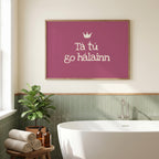 Tá Tú Go Hálainn Raspberry Irish print – wall mockup 6